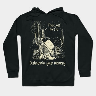 There Just Ain't No Outrunnin' Your Memory Cowgirl Hat Cactus Hoodie